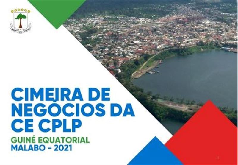 Guiné Equatorial acolhe a partir desta quarta-feira primeira cimeira de negócios CPLP com 250 empresários