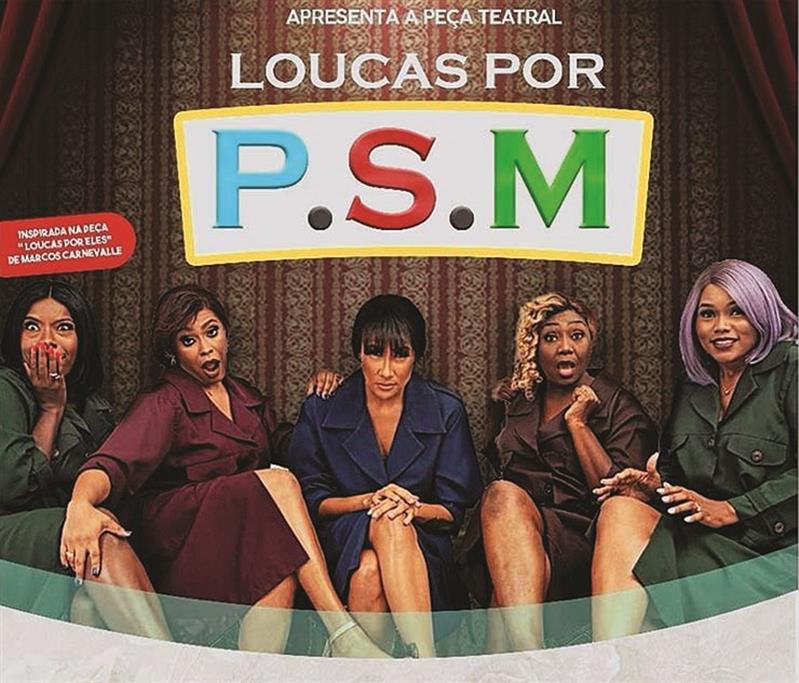 Cinco mulheres  "Loucas por PSM"